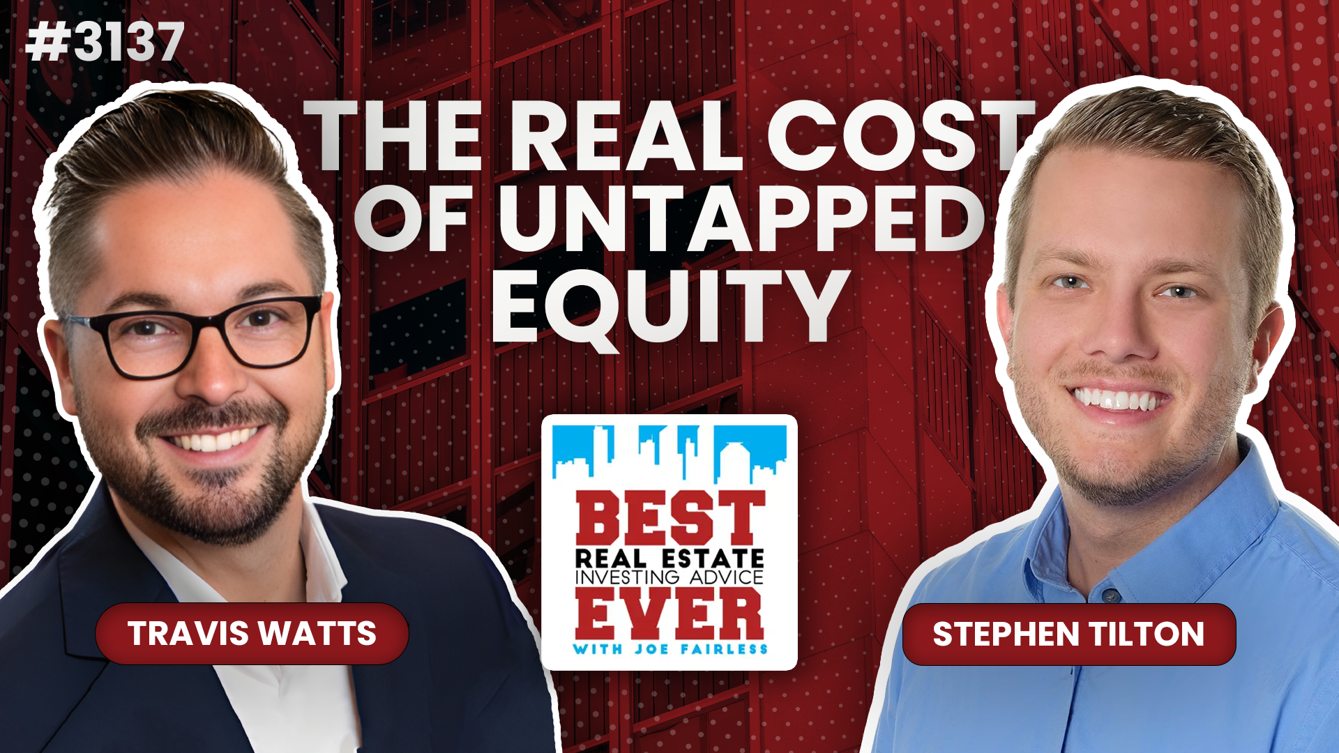 JF3137: The Real Cost of Untapped Equity ft. Stephen Tilton