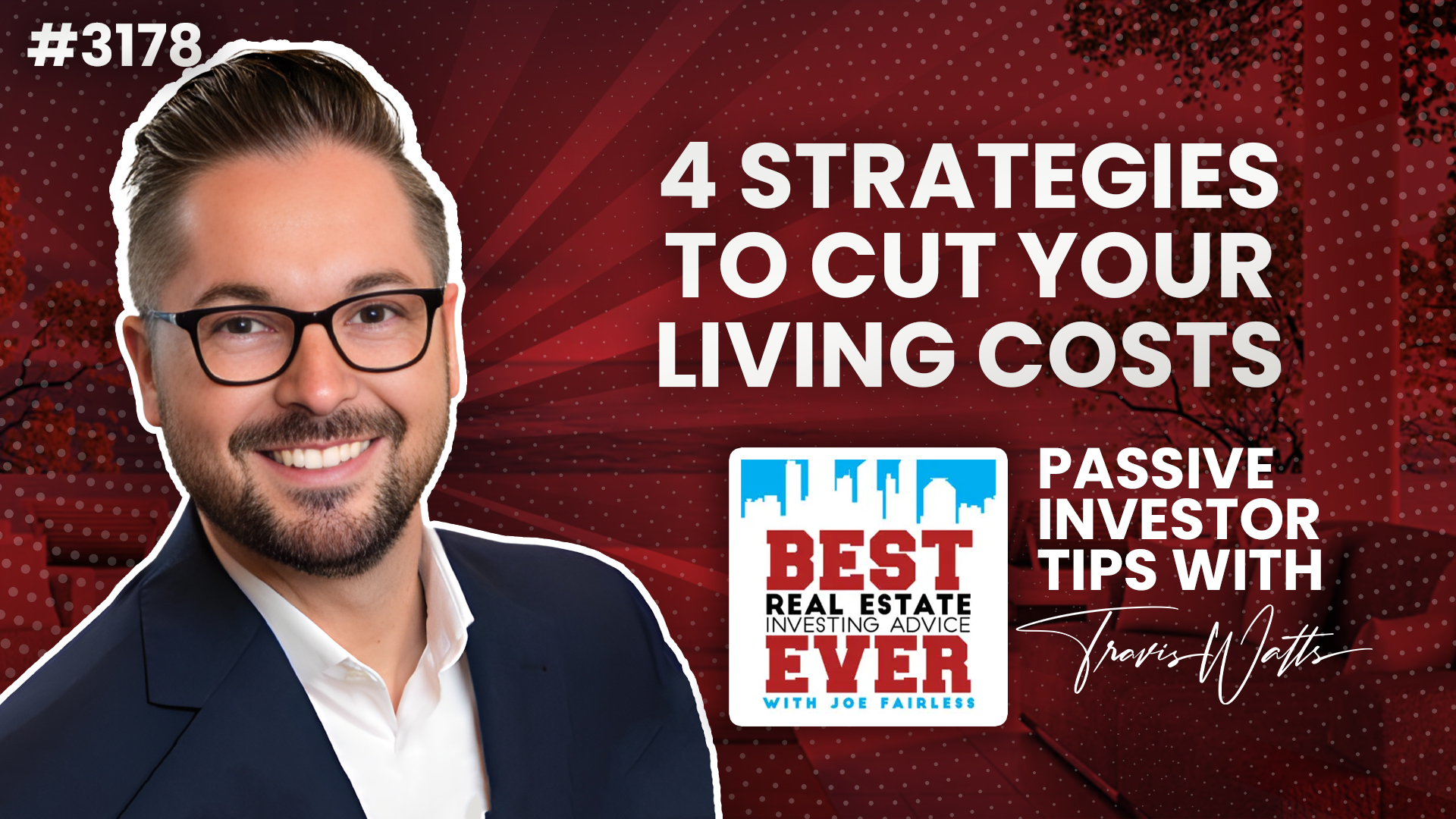 JF3178: 4 Strategies to Cut Your Living Costs | Passive Investor Tips ft. Travis Watts