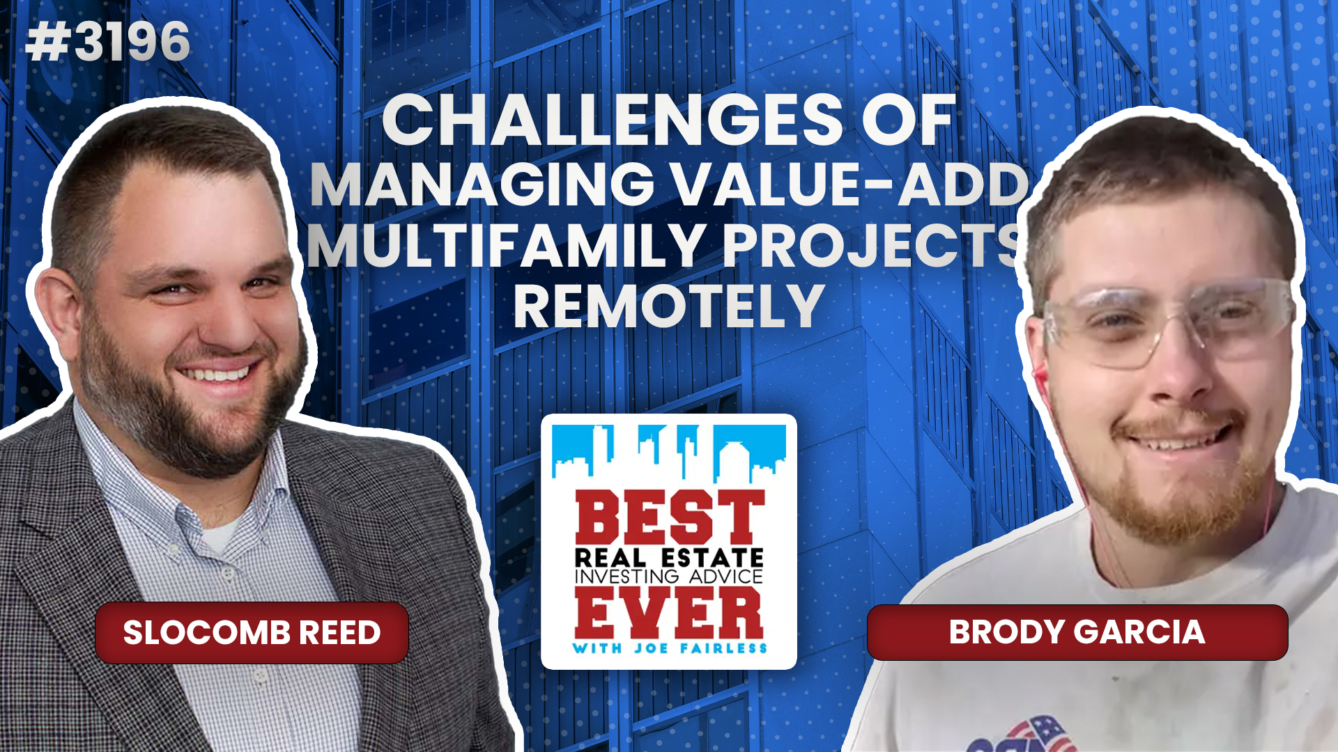 JF3196: Challenges of Managing Value-Add Multifamily Projects Remotely ft. Brody Garcia