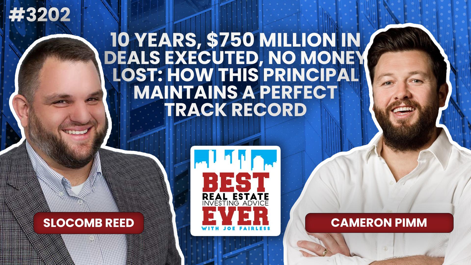 JF3202: 10 Years, $750 Million in Deals Executed, No Money Lost: How This Principal Maintains a Perfect Track Record ft. Cameron Pimm