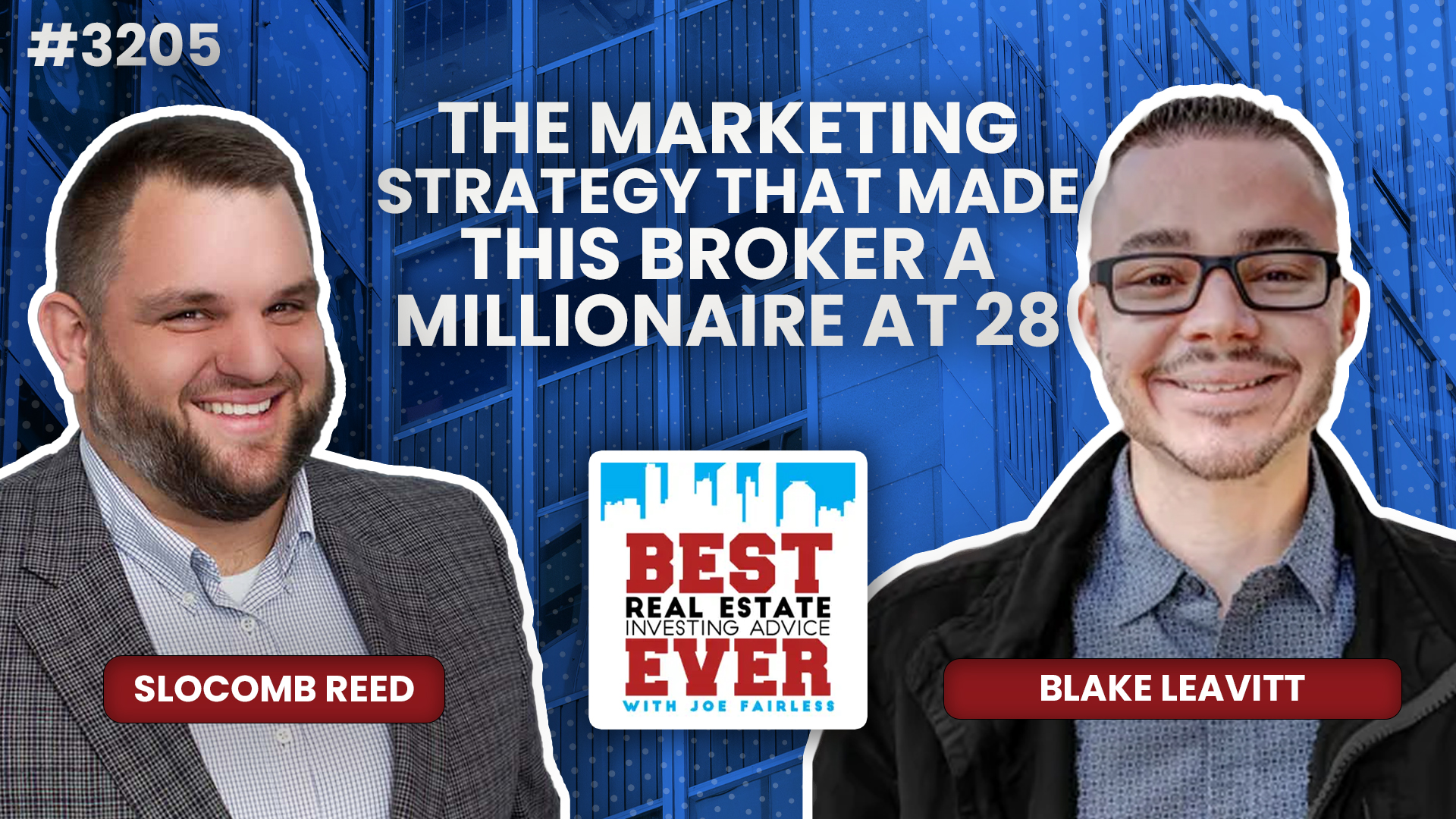 JF3205: The Marketing Strategy That Made This Broker a Millionaire at 28 ft. Blake Leavitt