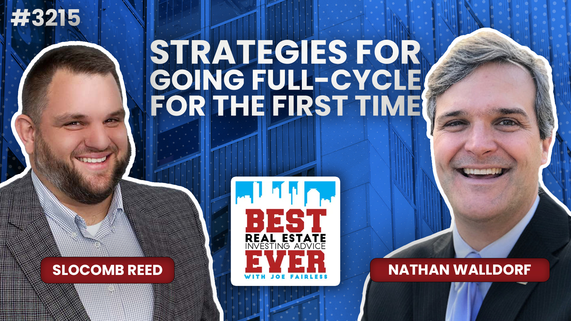 JF3215: Strategies for Going Full-Cycle for the First Time ft. Nathan Walldorf