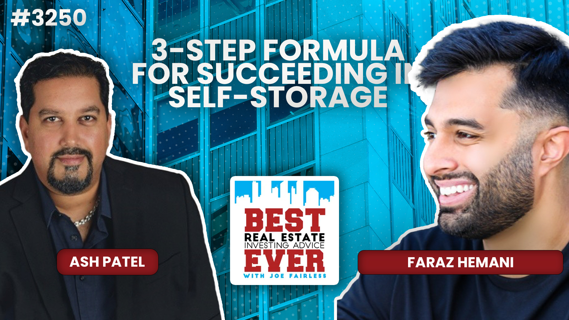 JF3250: Faraz Hemani — 3-Step Formula for Succeeding in Self-Storage, Why Flex Industrial Is the Best-Kept Secret in Real Estate, and How to Compete in a Crowded Self-Storage Industry