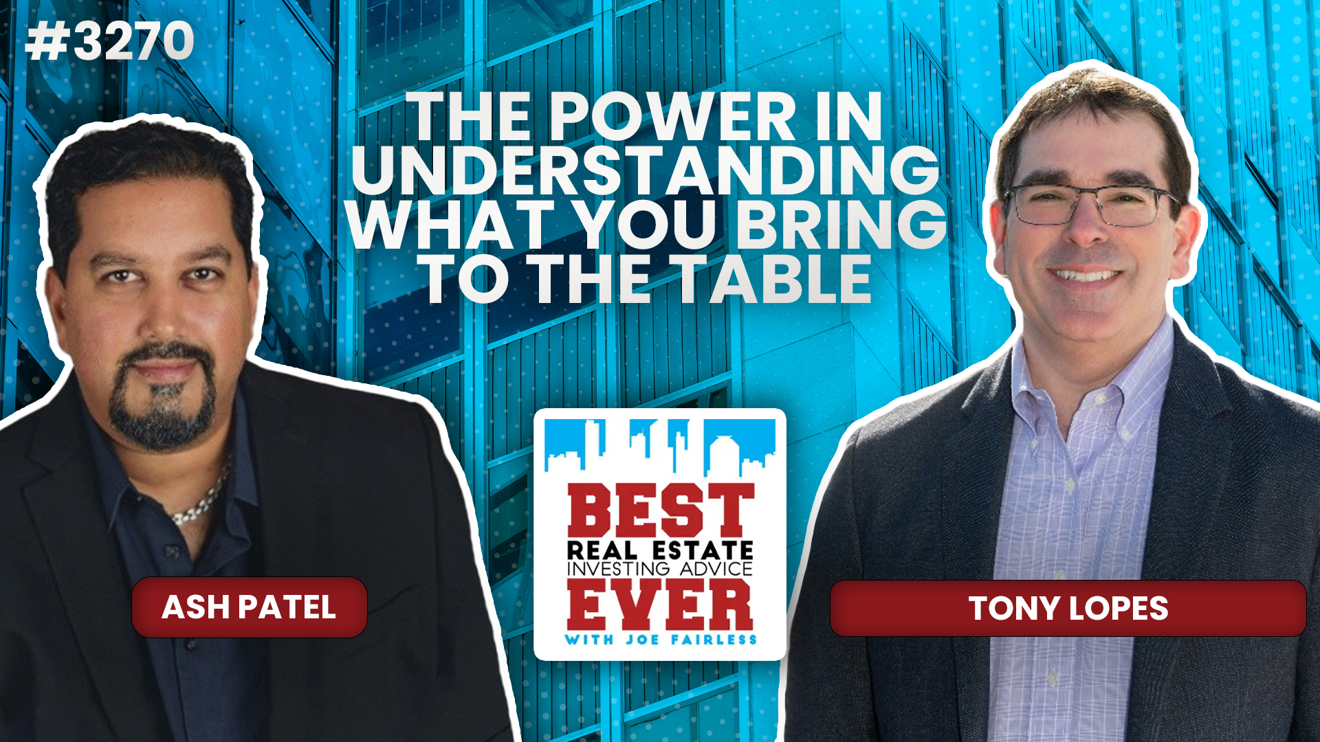 JF3270: Tony Lopes — The Power in Understanding What You Bring to the Table, Why Syndicators Should Vet Investors, and How to Best Take Advantage of Networking