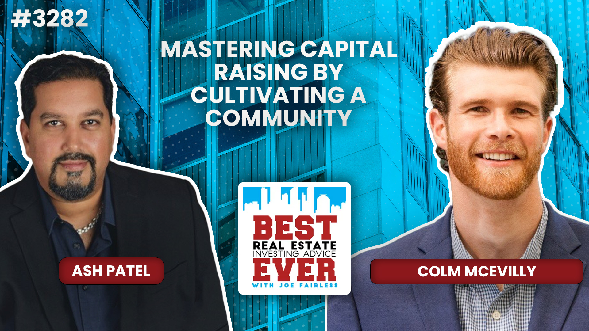 JF3282: Colm McEvilly — Mastering Capital Raising by Cultivating a Community