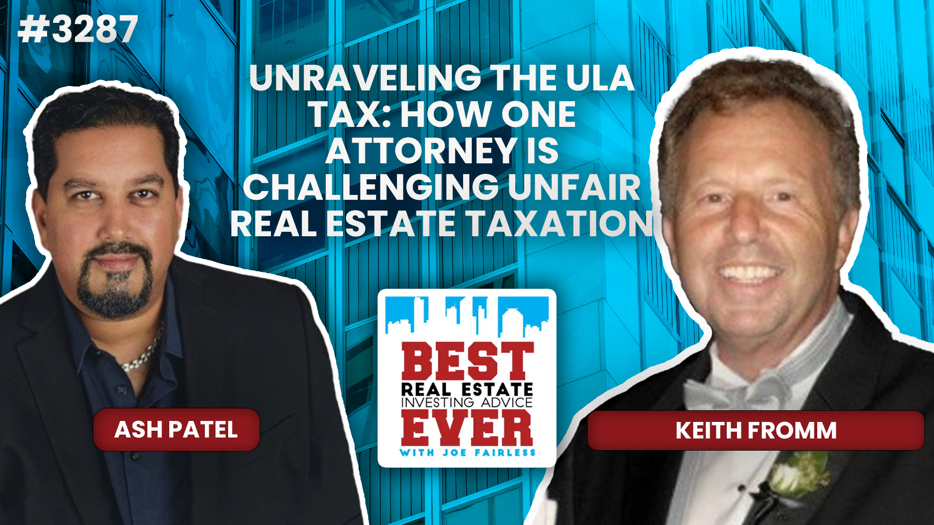 JF3287: Keith Fromm - Unraveling the ULA Tax: How One Attorney is Challenging Unfair Real Estate Taxation