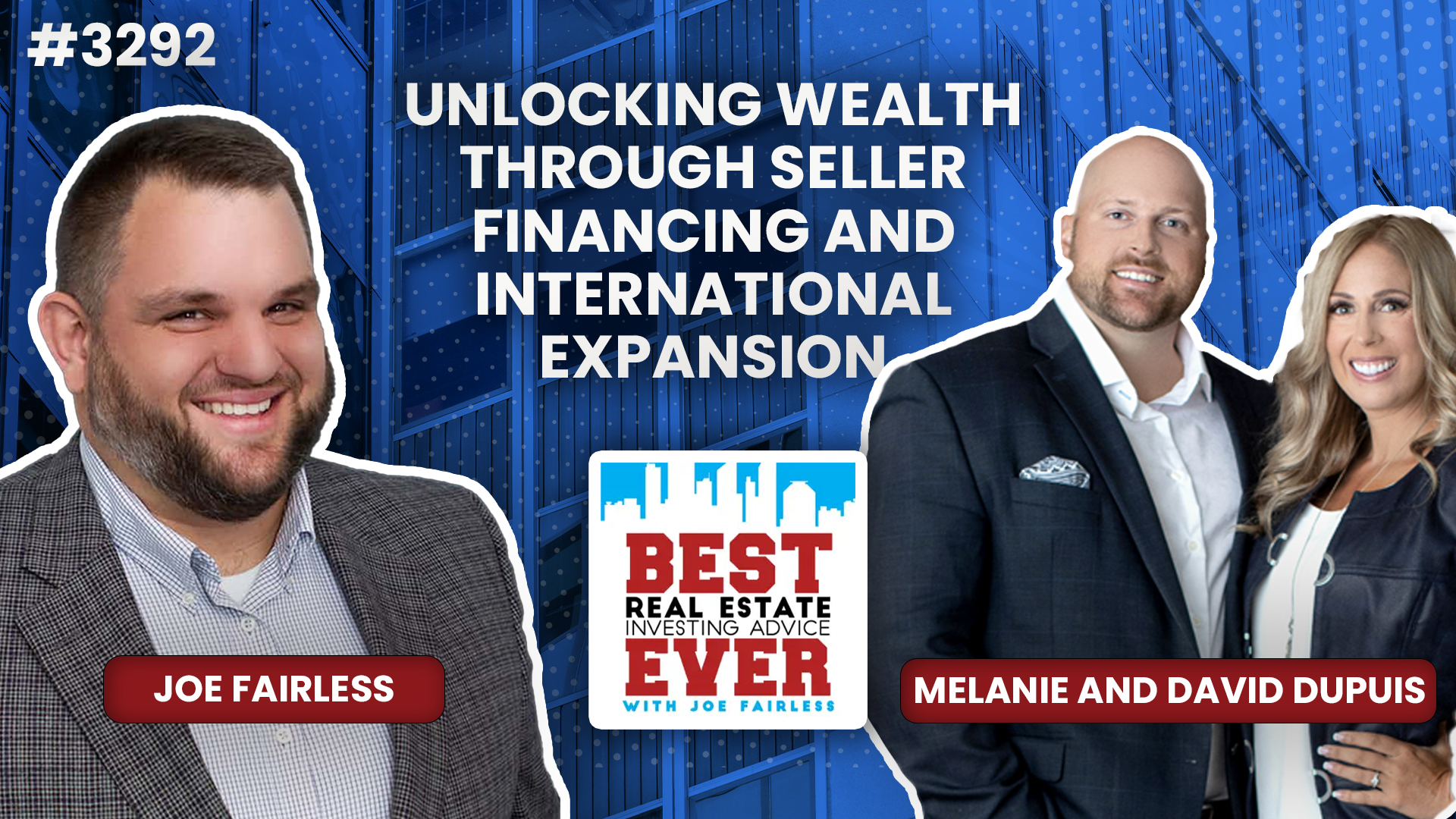 JF3292: Melanie and David Dupuis - Unlocking Wealth Through Seller Financing and International Expansion