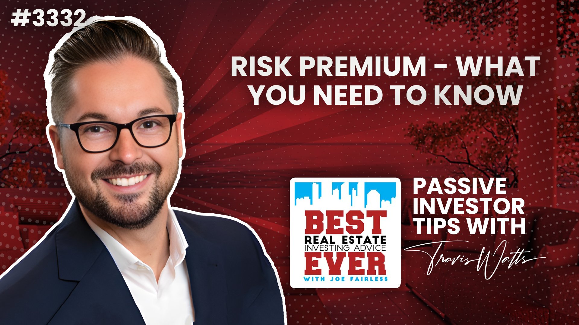 JF3332: Risk Premium - What You Need To Know | Passive Investor Tips ft. Travis Watts