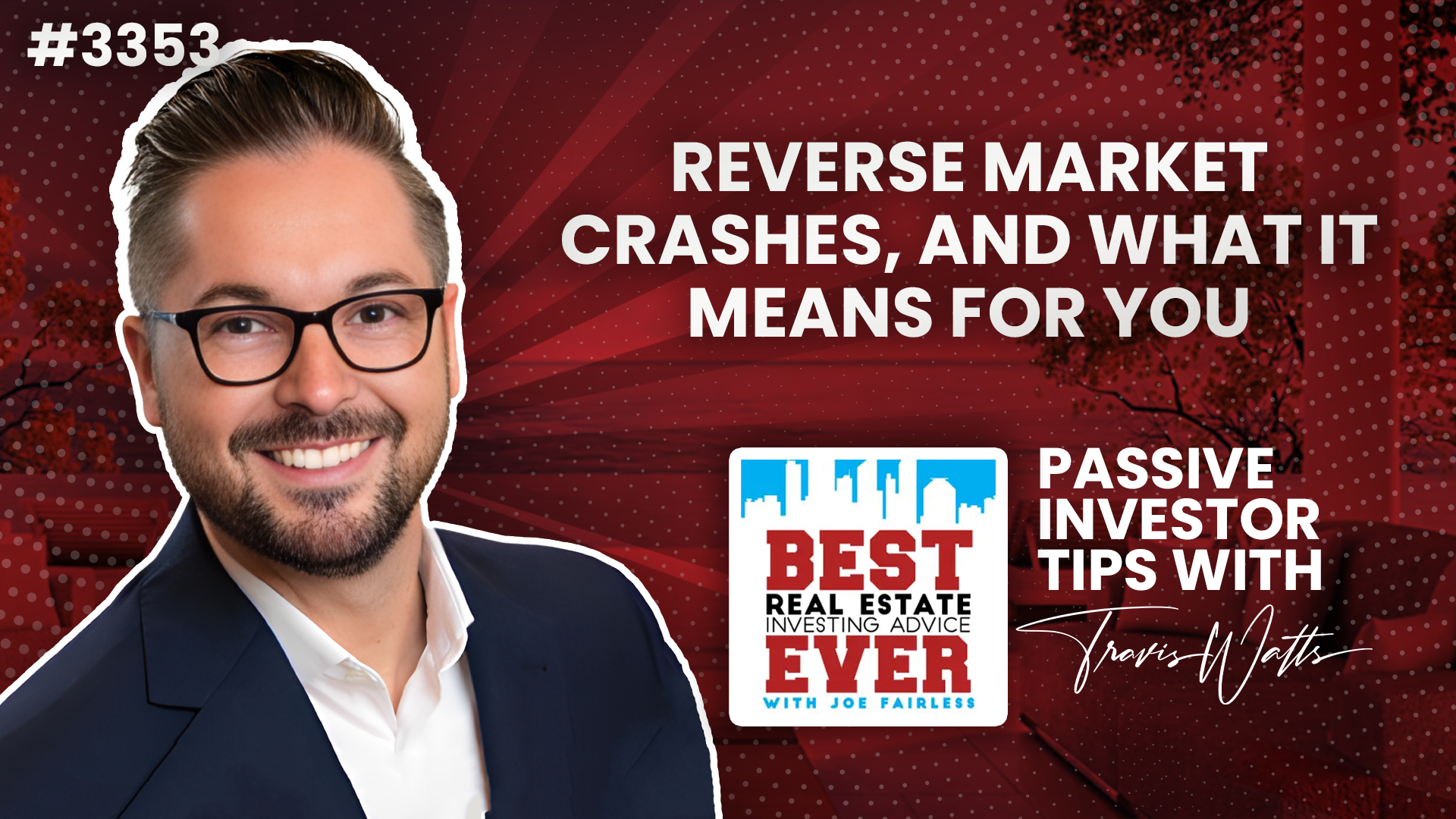JF3353: Reverse Market Crashes, and What It Means for You | Passive Investor Tips ft. Travis Watts