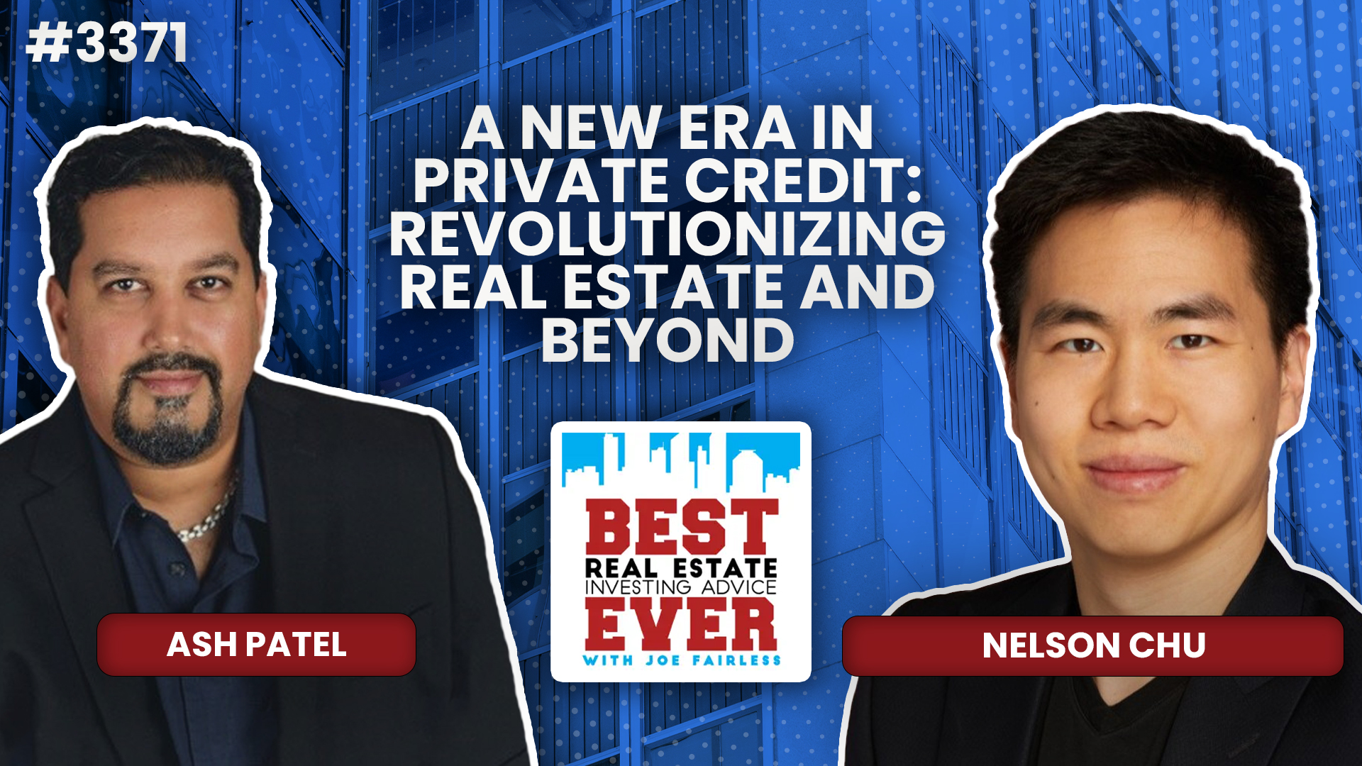 JF3371: Nelson Chu - A New Era in Private Credit: Revolutionizing Real Estate and Beyond