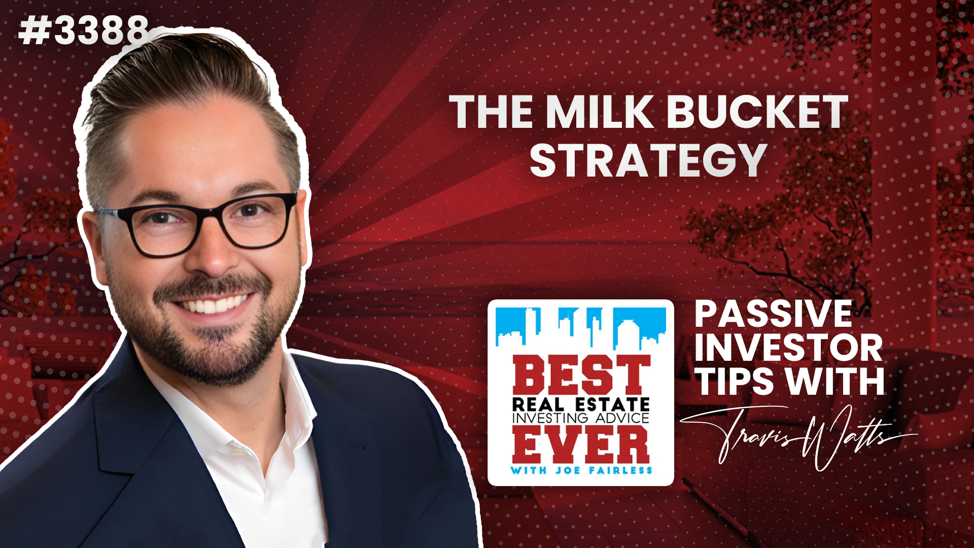JF3388: The Milk Bucket Strategy | Passive Investor Tips ft. Travis Watts