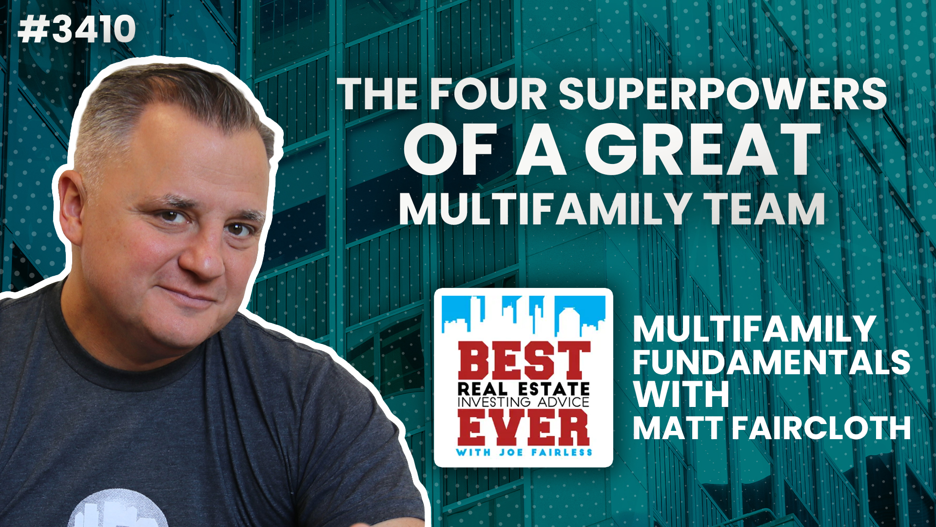 JF3410: The Four Superpowers of a Great Multifamily Team | Multifamily Fundamentals