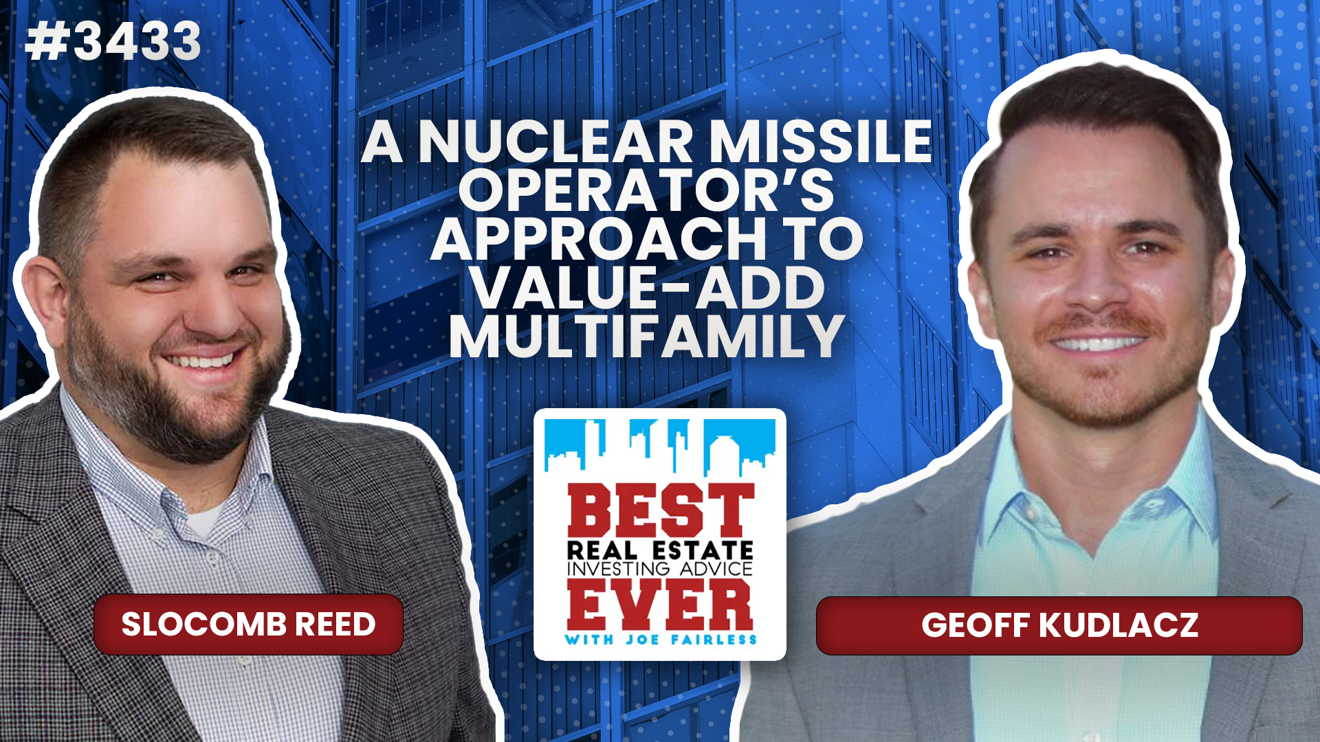 JF3433:&nbsp;A Nuclear Missile Operator’s Approach to Value-Add Multifamily ft. Geoff Kudlacz