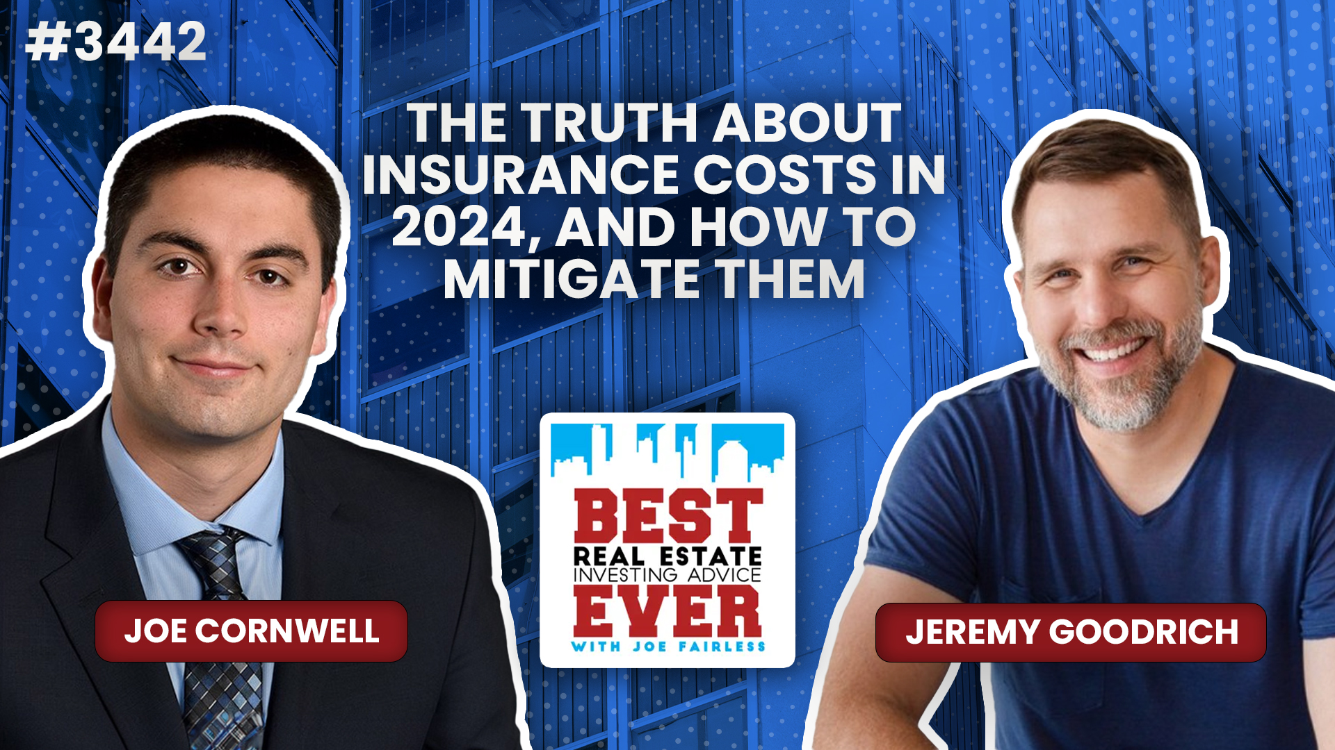 JF3442:&nbsp;The Truth About Insurance Costs in 2024, and How to Mitigate Them&nbsp;ft. Jeremy Goodrich
