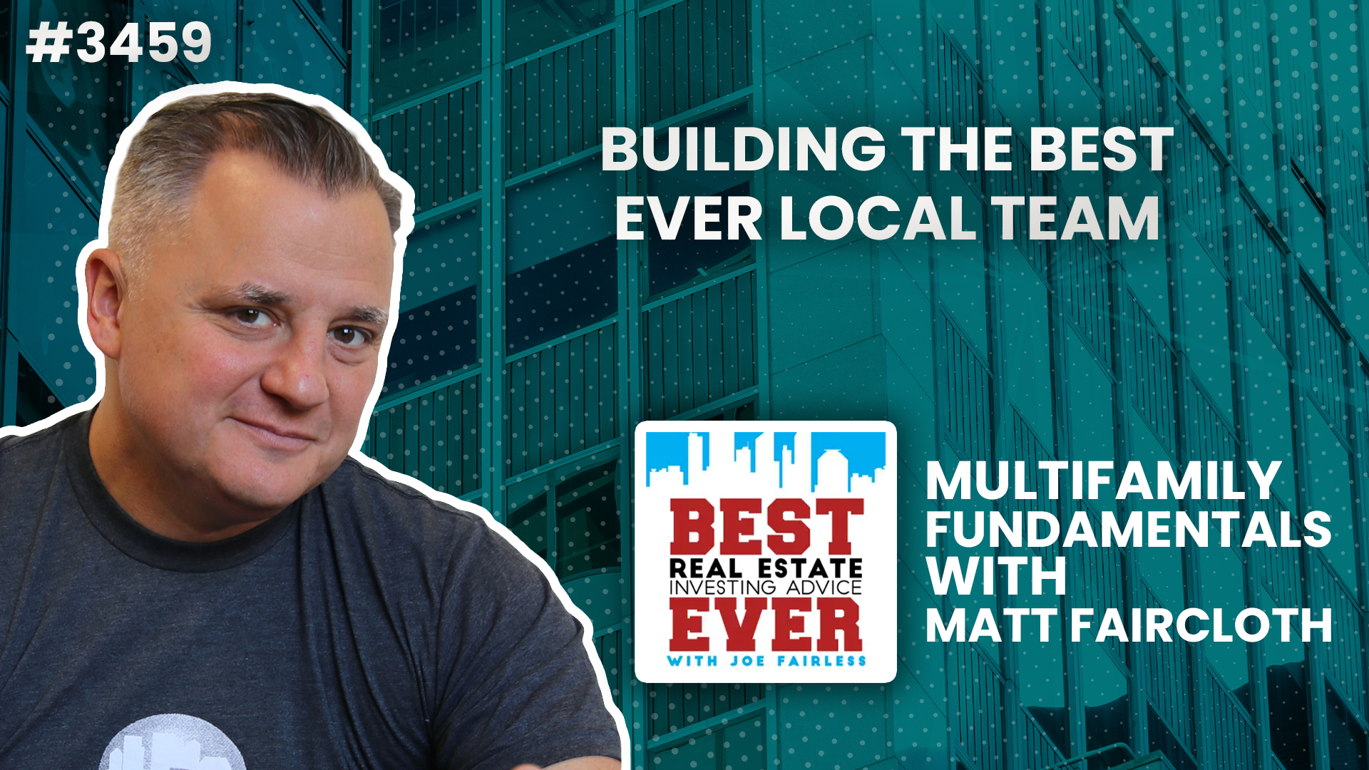 JF3459: Building the Best Ever Local Team | Multifamily Fundamentals