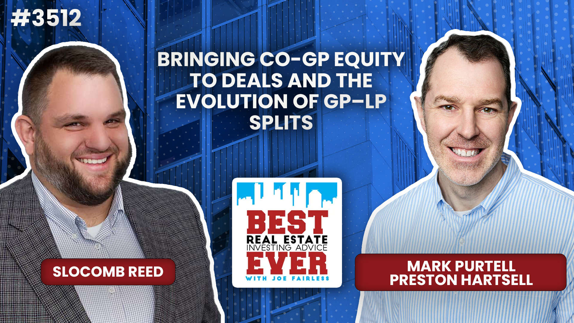 JF3512: Bringing Co-GP Equity to Deals and the Evolution of GP–LP Splits ft. Mark Purtell and Preston Hartsell