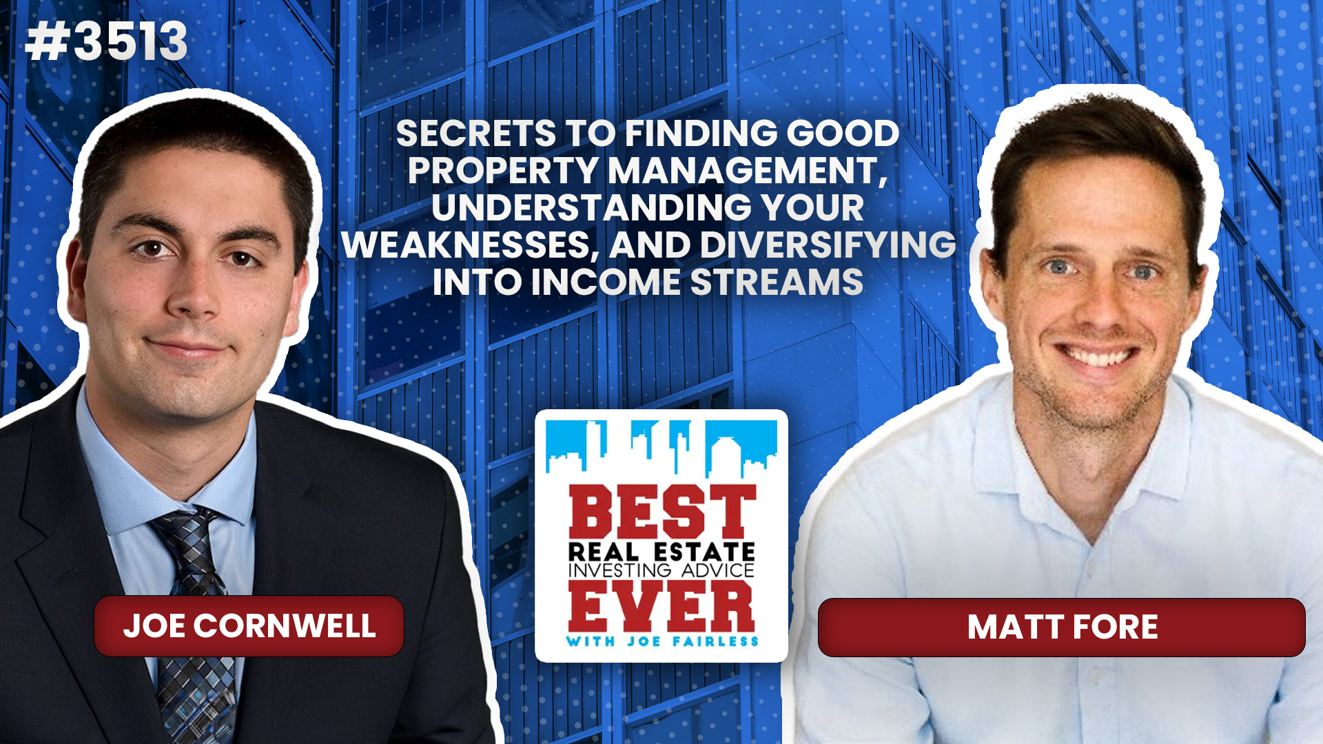 JF3513: Secrets to Finding Good Property Management, Understanding Your Weaknesses, and Diversifying into Income Streams ft. Matt Fore