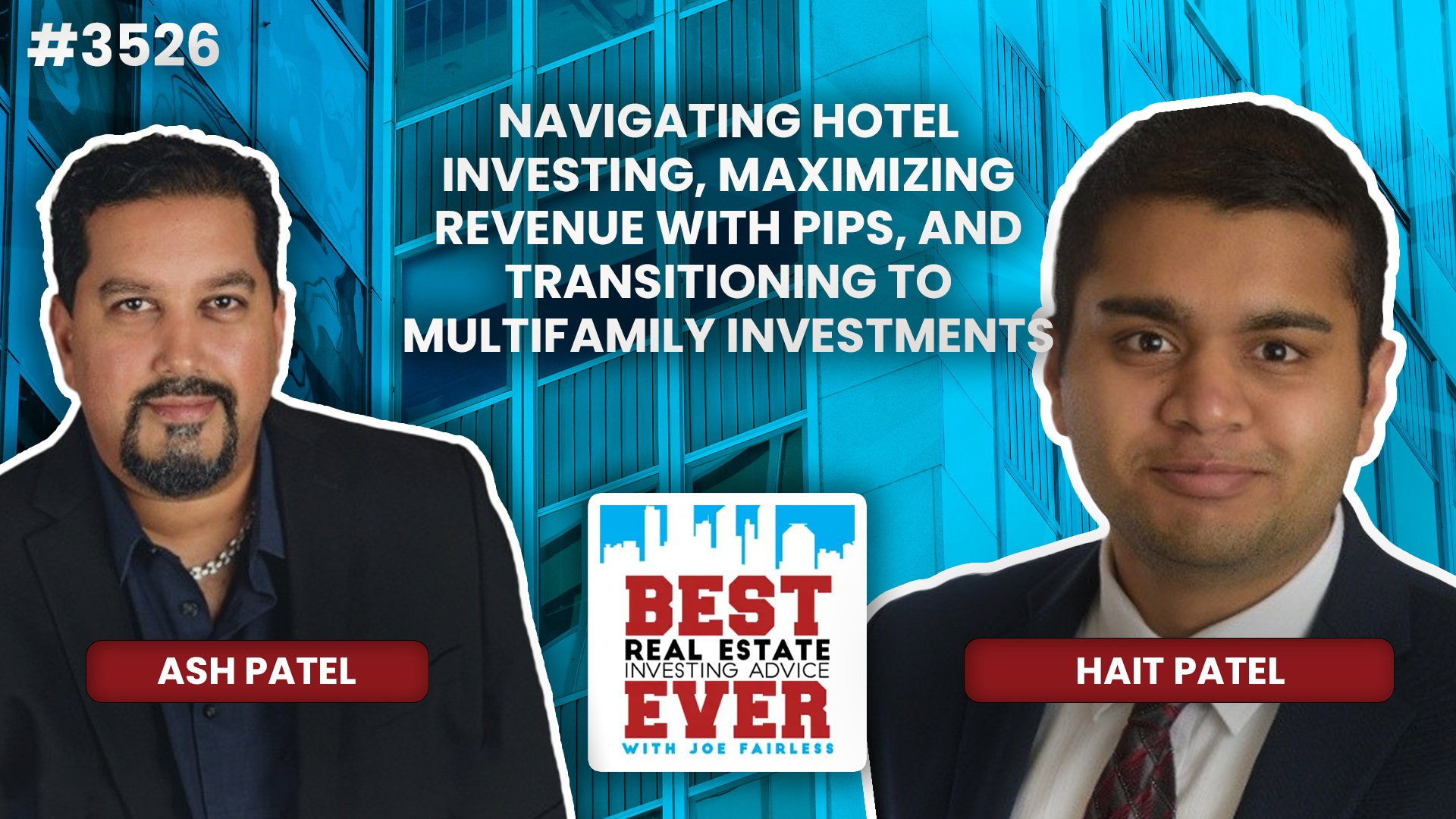 JF3526: Navigating Hotel Investing, Maximizing Revenue with PIPs, and Transitioning to Multifamily Investments ft. Hait Patel