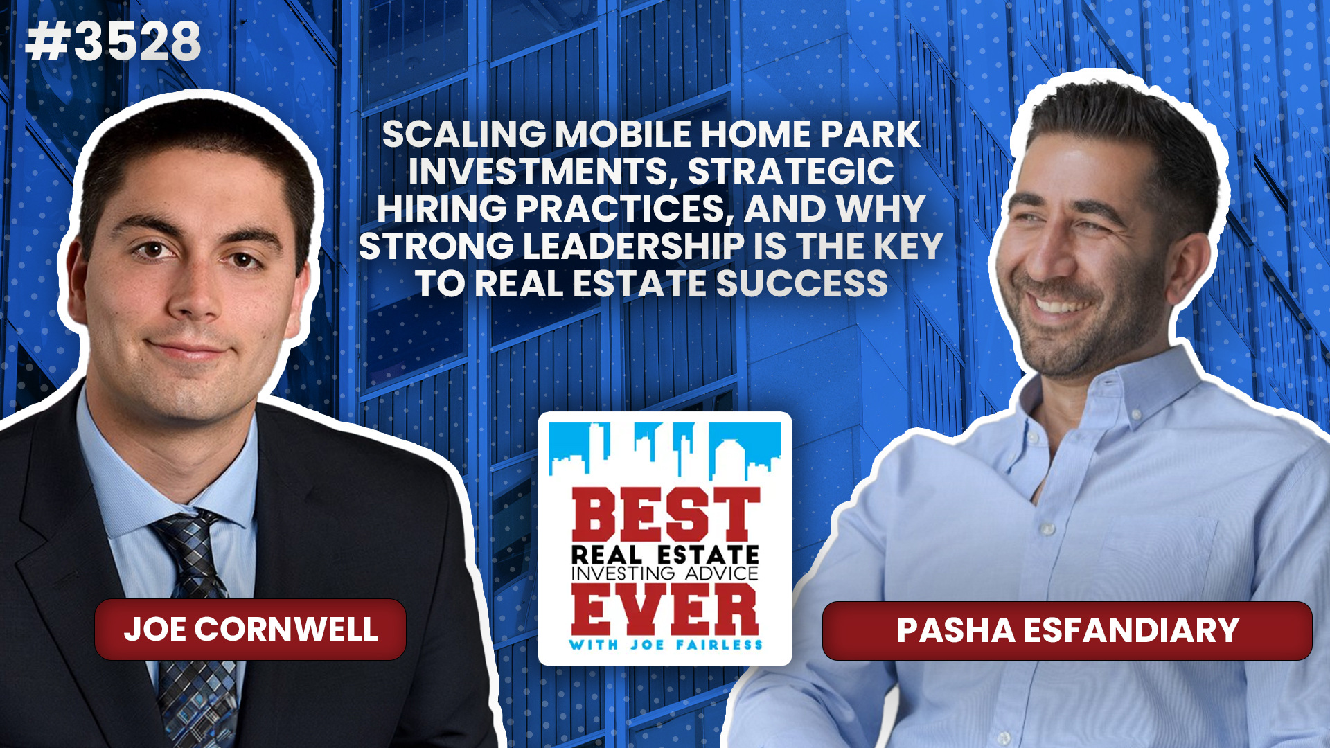 JF3528: Scaling Mobile Home Park Investments, Strategic Hiring Practices, and Why Strong Leadership Is the Key to Real Estate Success ft. Pasha Esfandiary