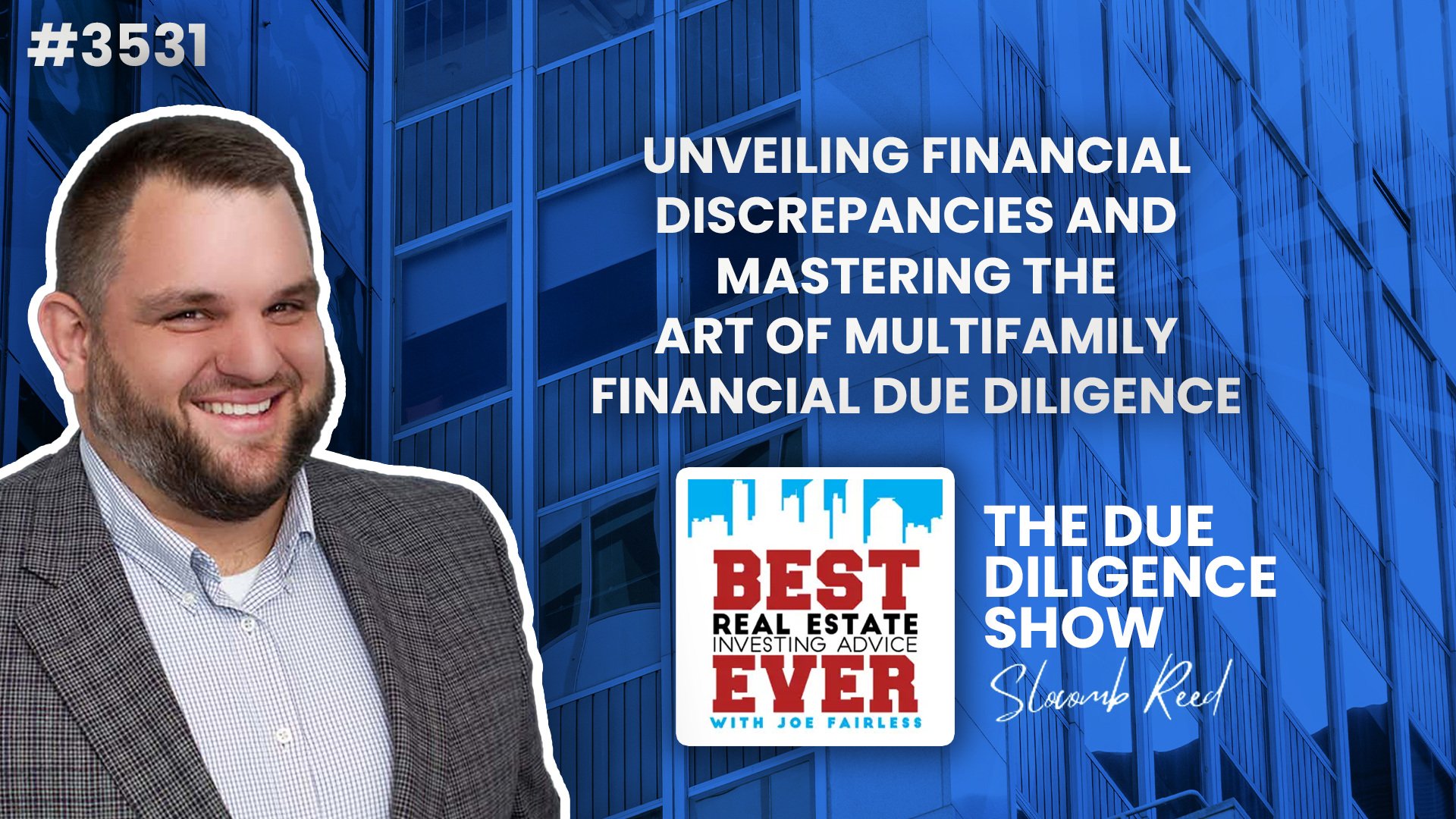 JF3531: Unveiling Financial Discrepancies and Mastering the Art of Multifamily Financial Due Diligence — The Due Diligence Show ft. Mark Teravella