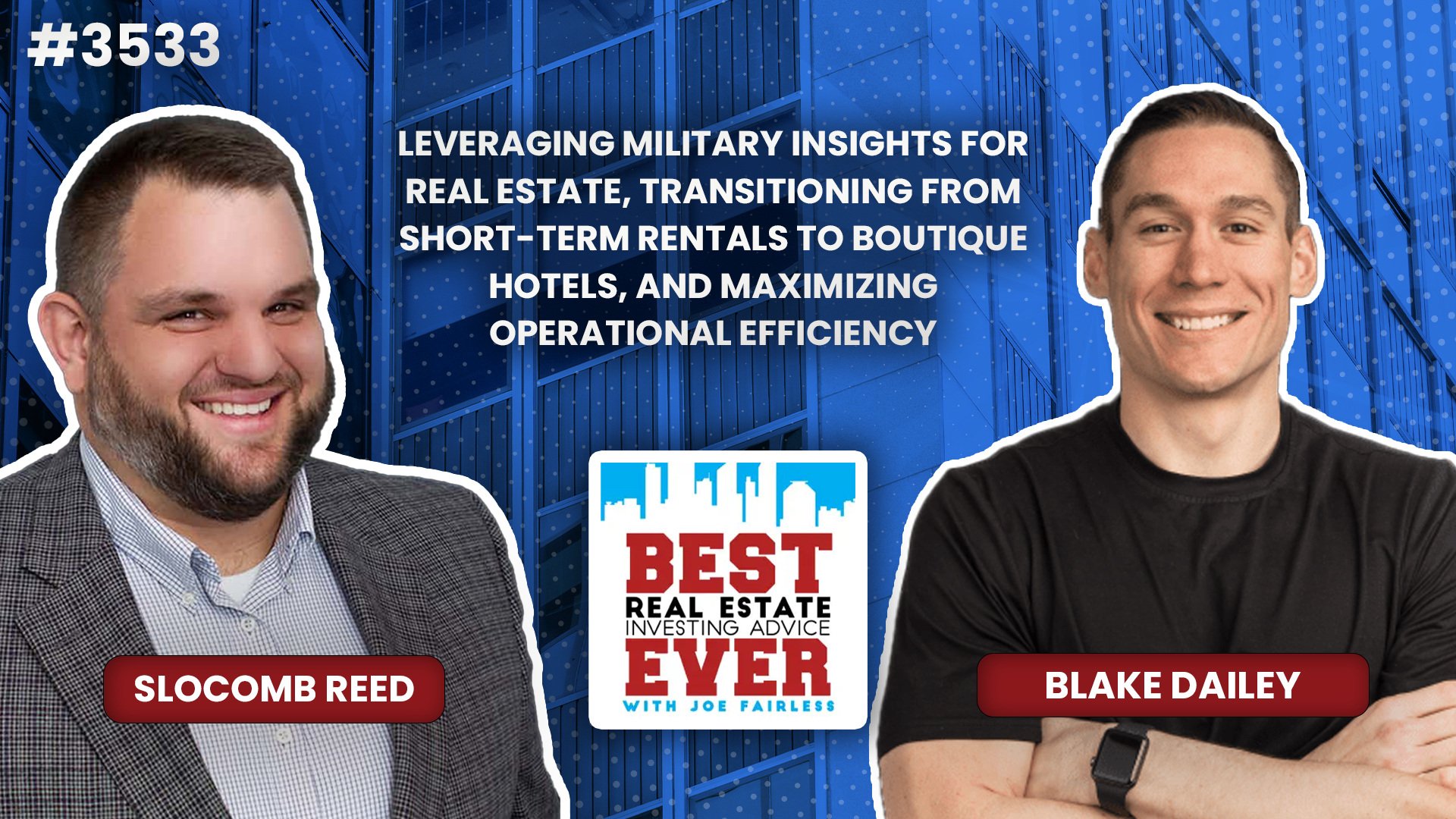 JF3533: Leveraging Military Insights for Real Estate, Transitioning from Short-term Rentals to Boutique Hotels, and Maximizing Operational Efficiency ft. Blake Dailey