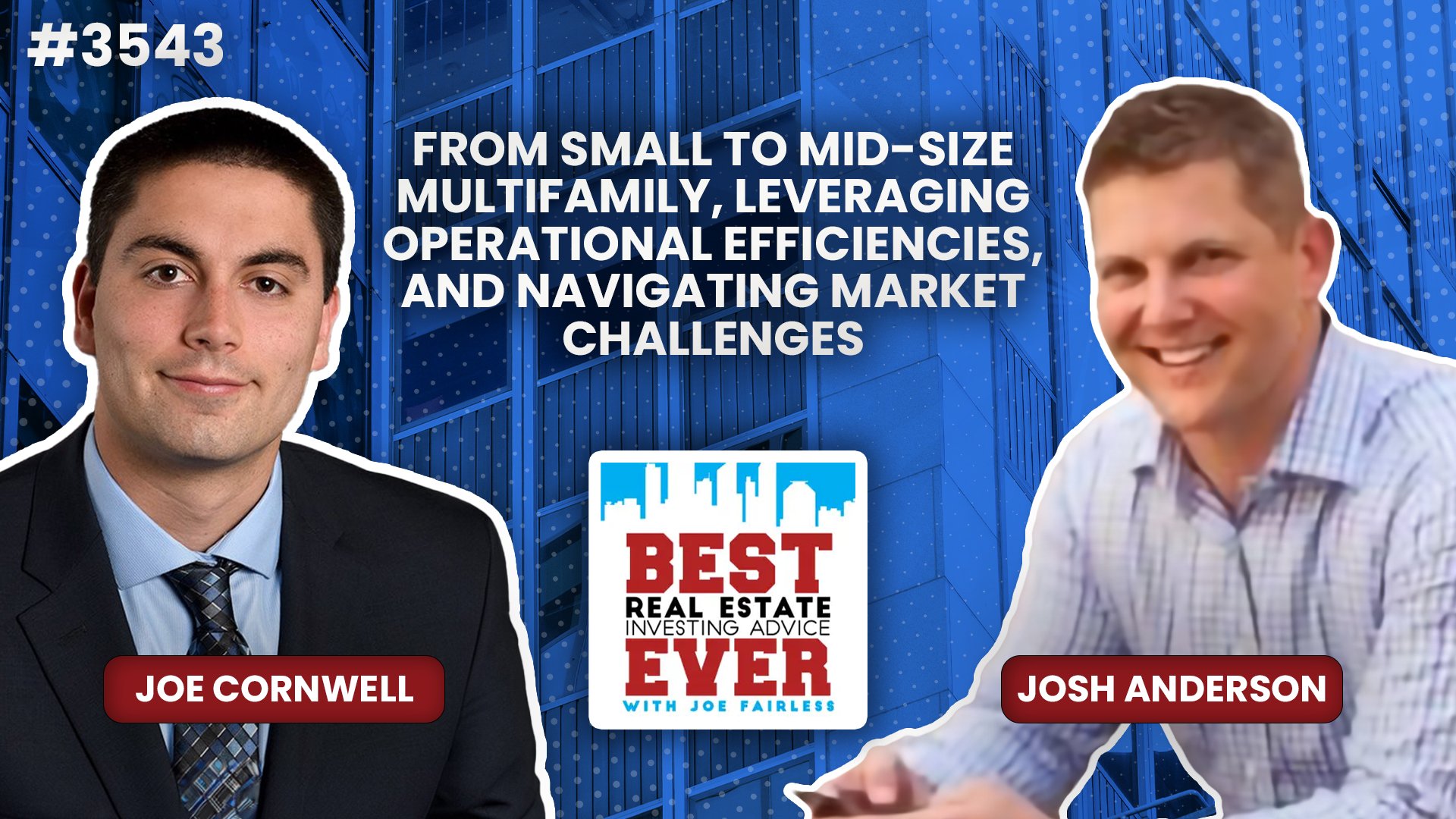 JF3543: From Small to Mid-Size Multifamily, Leveraging Operational Efficiencies, and Navigating Market Challenges ft. Josh Anderson