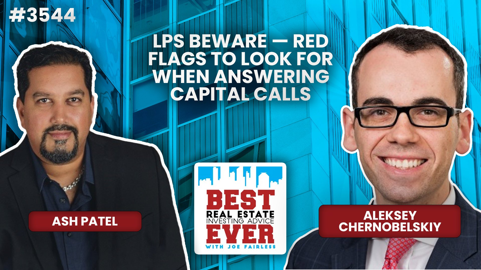 JF3544: LPs Beware — Red Flags to Look for When Answering Capital Calls ft. Aleksey Chernobelskiy