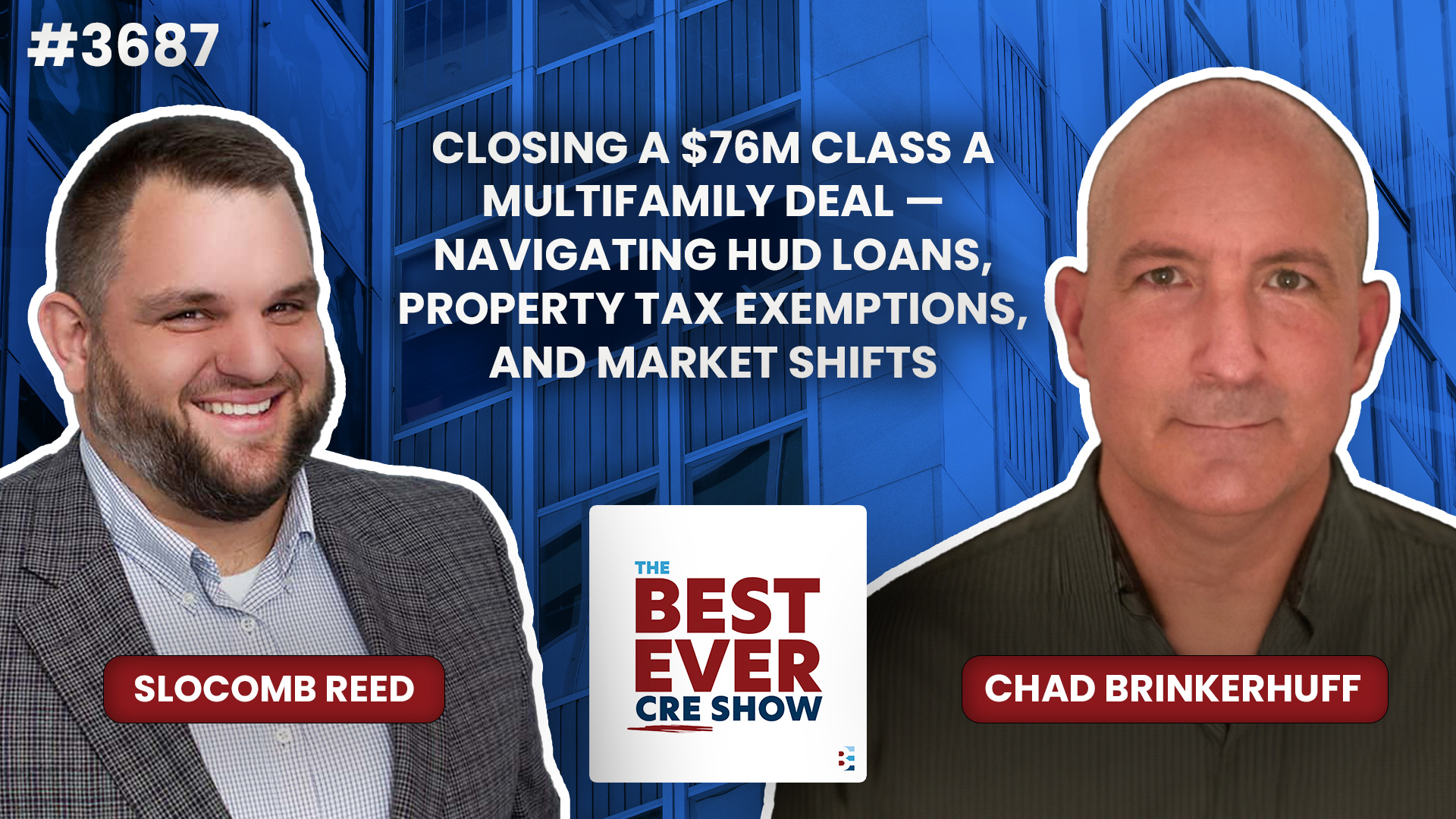 JF3687: Closing a $76M Class A Multifamily Deal — Navigating HUD Loans, Property Tax Exemptions, and Market Shifts ft. Chad Brinkerhuff