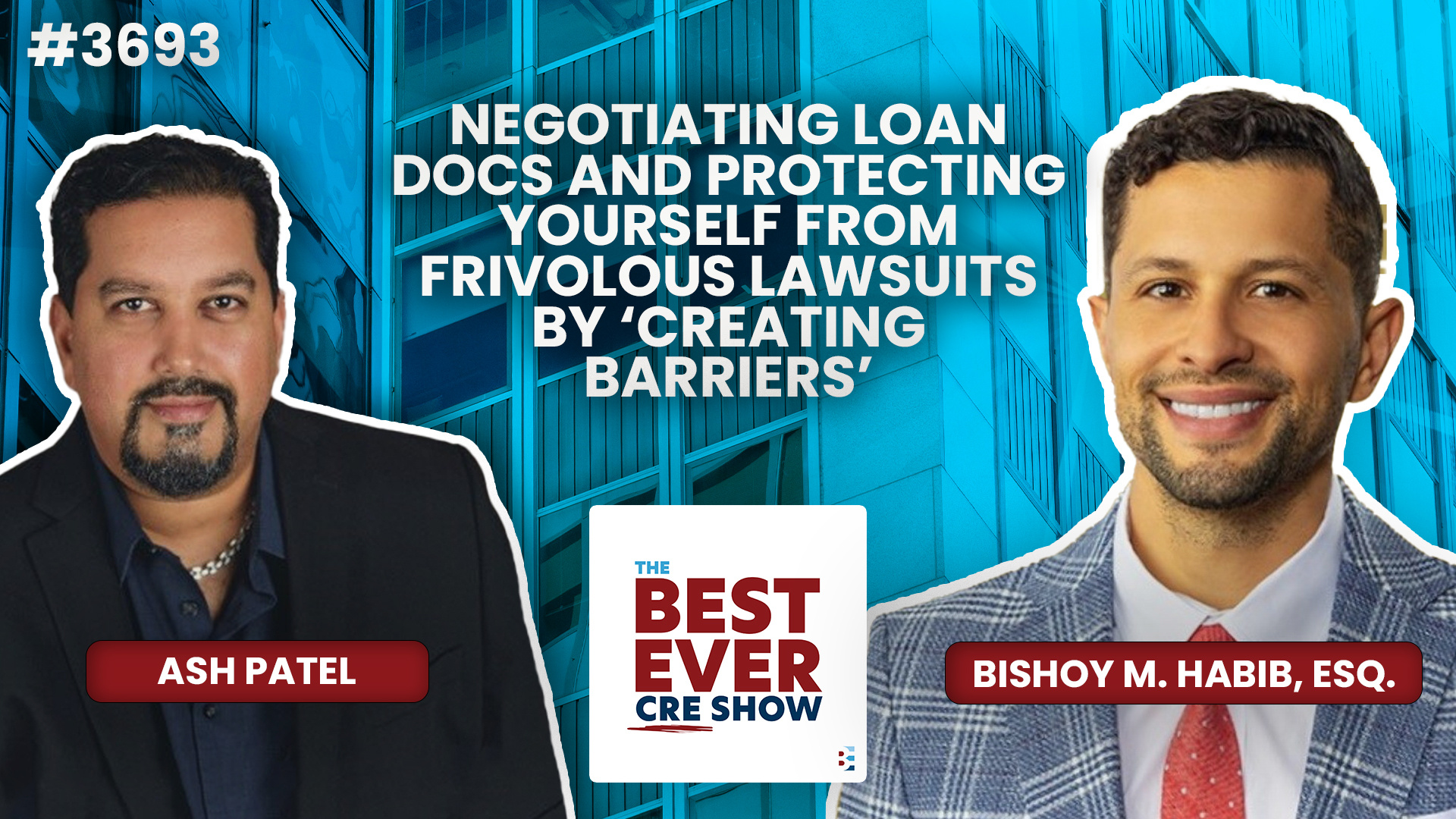JF3693: Negotiating Loan Docs and Protecting Yourself from Frivolous Lawsuits by ‘Creating Barriers’ ft. Bishoy M. Habib, Esq.