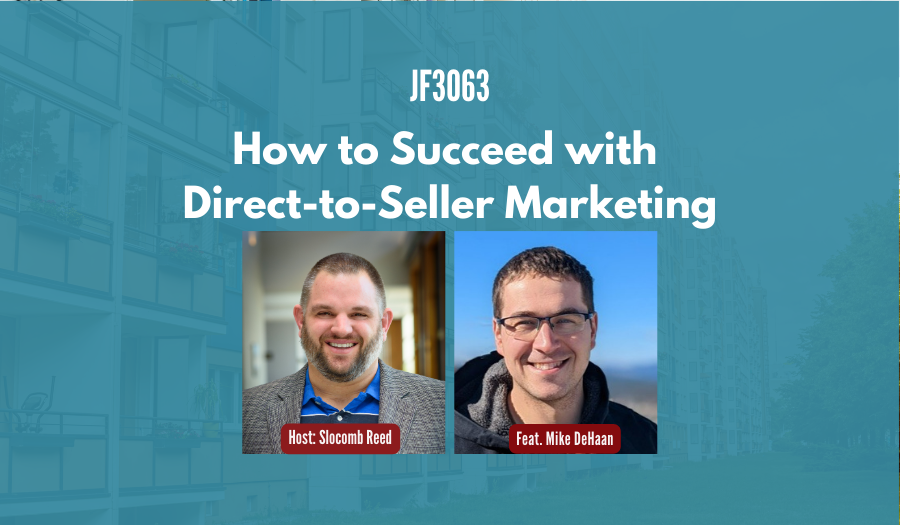 JF3063: How to Succeed with Direct-to-Seller Marketing ft. Mike DeHaan