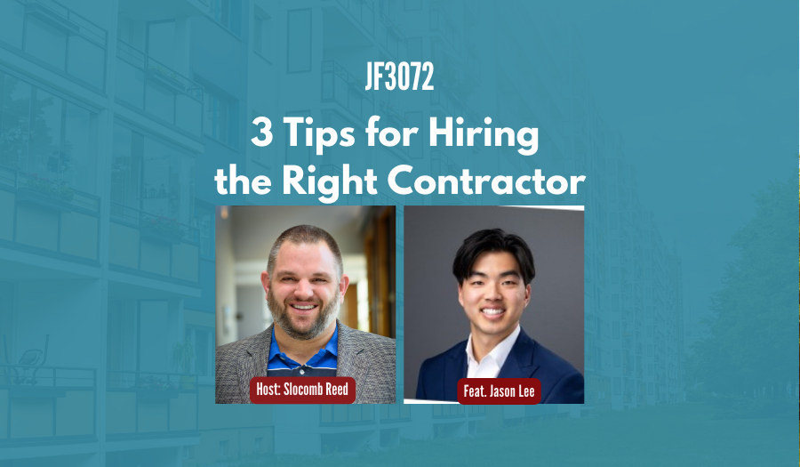 JF3072:&nbsp;3 Tips for Hiring the Right Contractor ft. Jason Lee