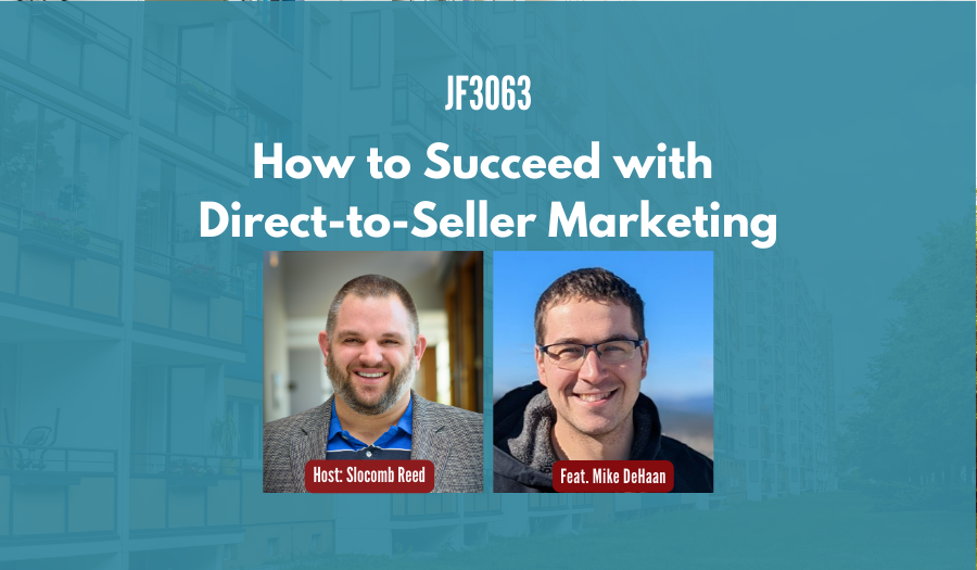 JF3063:&nbsp;How to Succeed with Direct-to-Seller Marketing ft. Mike DeHaan