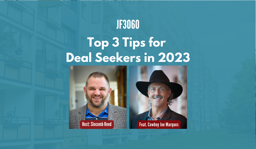 JF3060:&nbsp;Top 3 Tips for Deal Seekers in 2023 ft. Cowboy Joe Marques