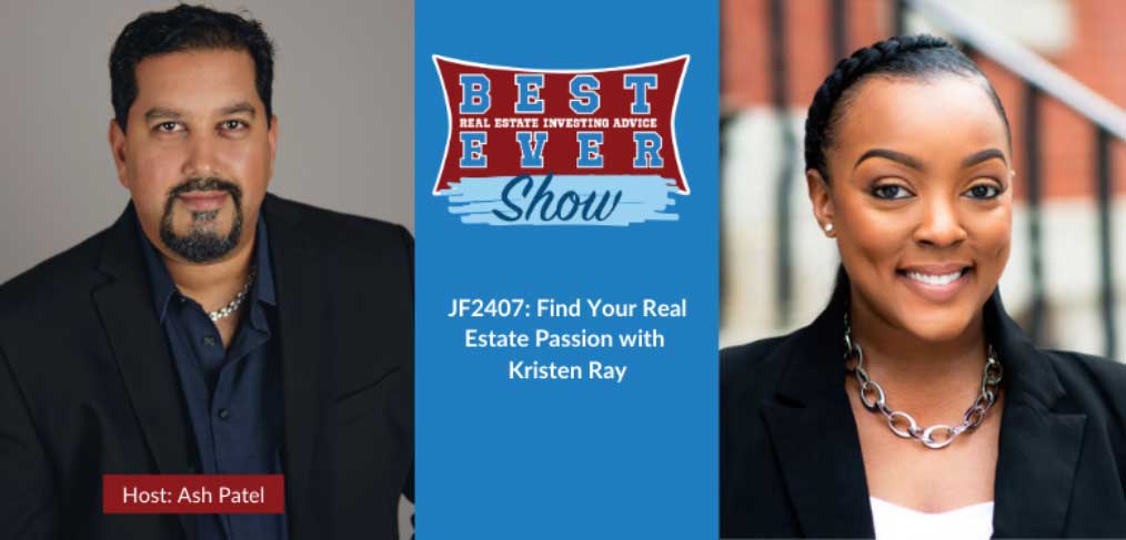 JF2407: Find Your Real Estate Passion with Kristen Ray