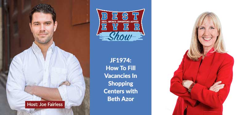 JF1974: How To Fill Vacancies In Shopping Centers with Beth Azor