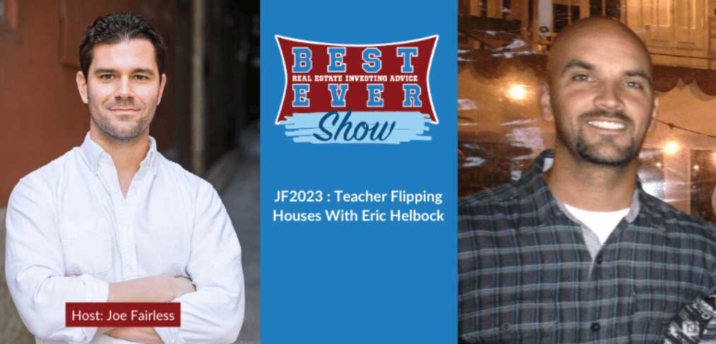 JF2023 : Teacher Flipping Houses With Eric Helbock