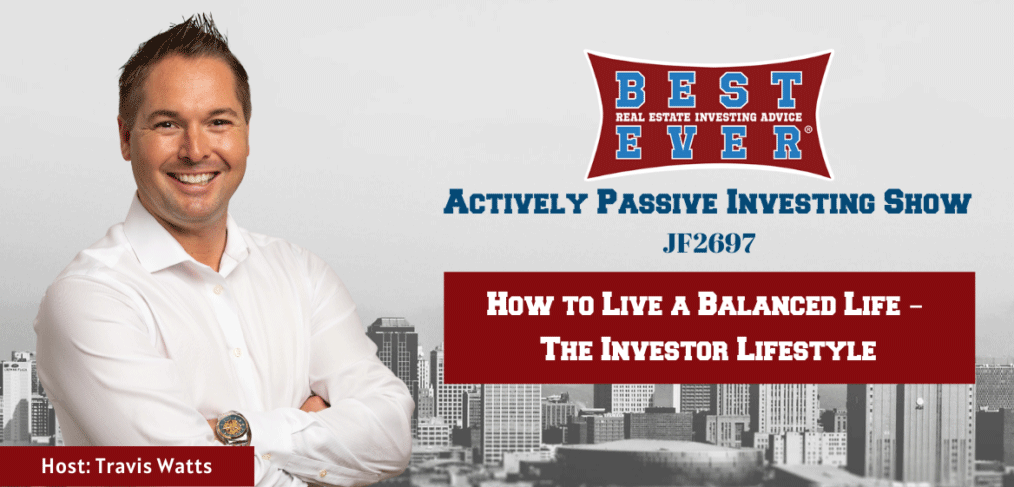 JF2697: How to Live a Balanced Life – The Investor Lifestyle
