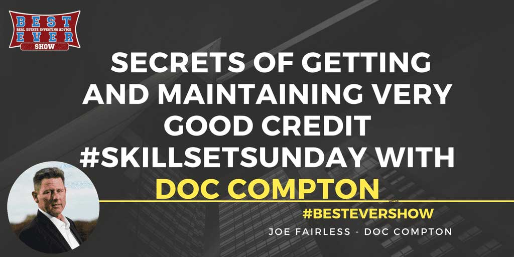 JF1216: Secrets Of Getting and Maintaining Very Good Credit #SkillSetSunday with Doc Compton
