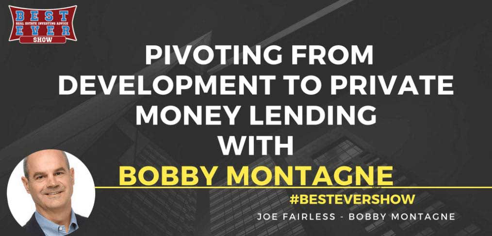 JF1222: Pivoting From Development To Private Money Lending with Bobby Montagne