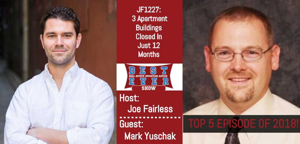 JF1227: 3 Apartment Buildings Closed In Just 12 Months with Mark Yuschak