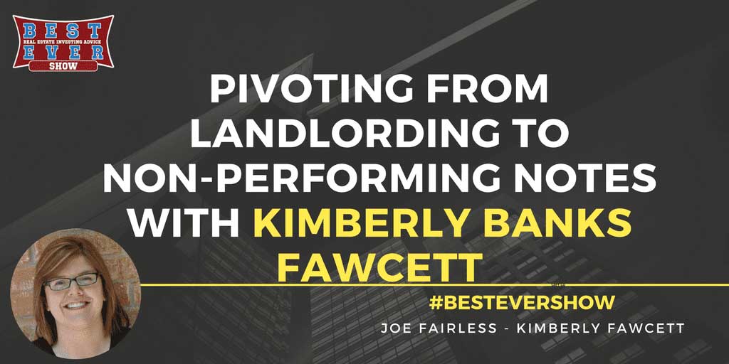 JF1248: Pivoting From Landlording To Non-Performing Notes with Kimberly Banks Fawcett