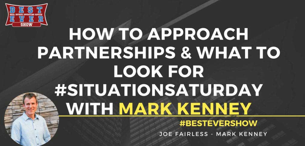 JF1257: How To Approach Partnerships & What To Look For #SituationSaturday with Mark Kenney