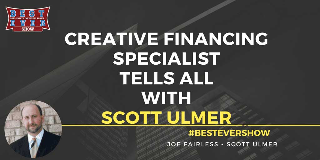 JF1263: Creative Financing Specialist Tells All with Scott Ulmer