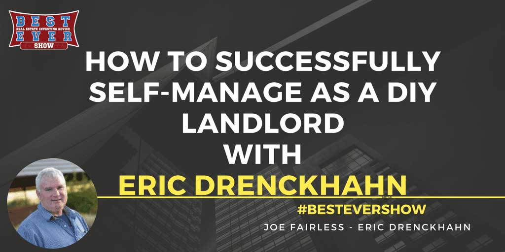 JF1267: How To Successfully Self-Manage As A DIY Landlord with Eric Drenckhahn