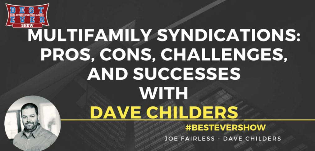 JF1280: Multifamily Syndications: Pros, Cons, Challenges, and Successes with Dave Childers