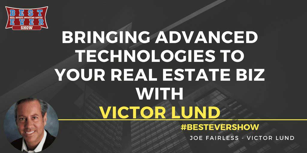 JF1318 Bringing Advanced Technologies To Your Real Estate Biz with Victor Lund