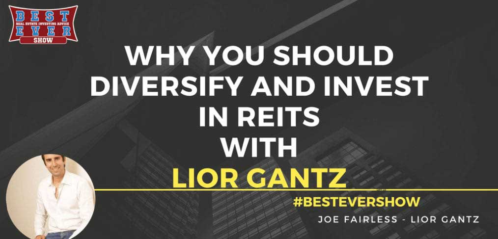 JF1326: Why You Should Diversify And Invest In REITs with Lior Gantz