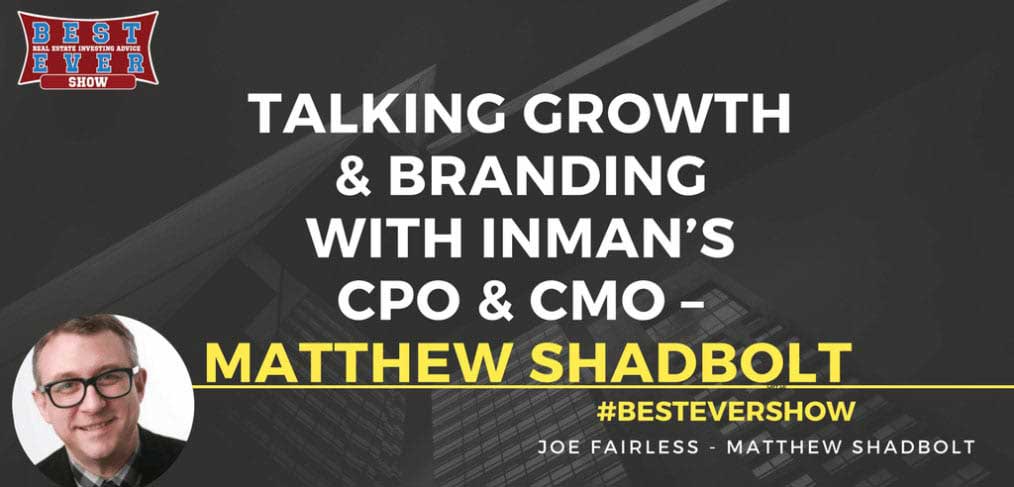 JF1337: Talking Growth & Branding With Inman?s CPO & CMO - Matthew Shadbolt
