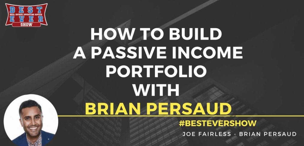 JF1338: How To Build A Passive Income Portfolio with Brian Persaud