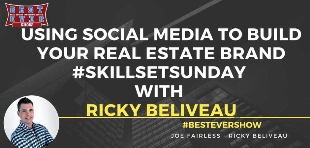 JF1349: Using Social Media To Build Your Real Estate Brand #SkillSetSunday with Ricky Beliveau
